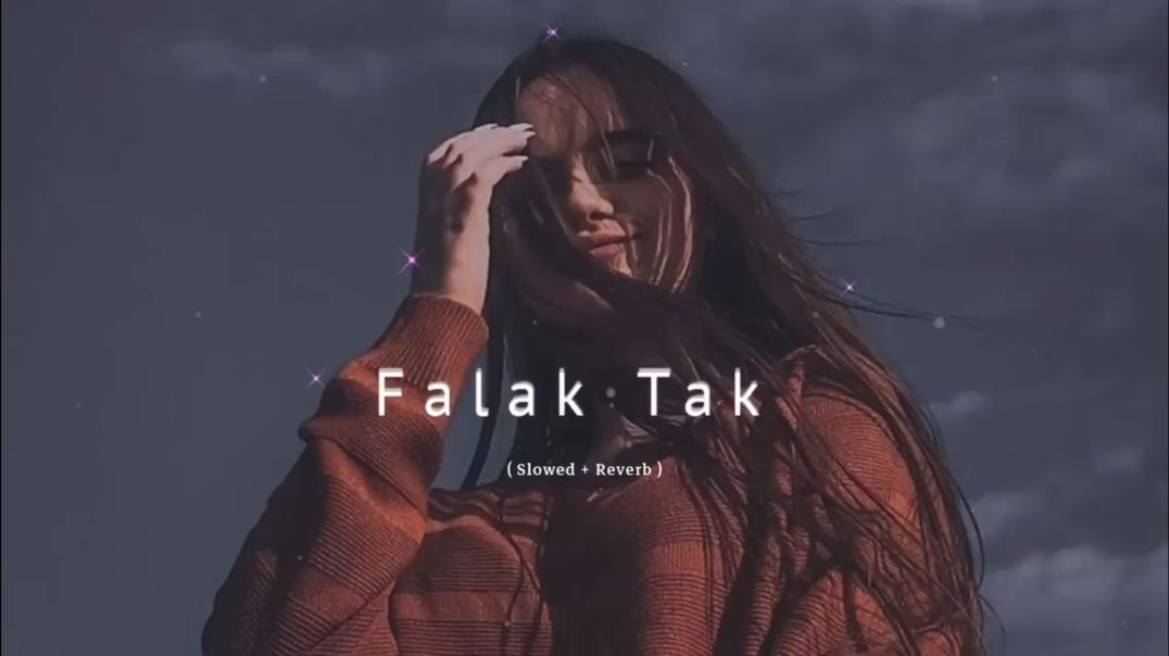 Falak Tak Chal Sath Mere __ ( Slowed   Reverb ) _lofi _lofimusic _koja_asthetic(720P_60FPS)