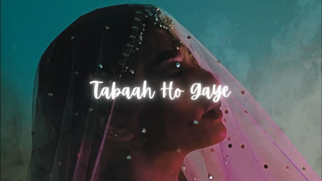 Tabaah Ho Gaye - slowed and reverb _ Shreya Ghoshal(1080P_HD)