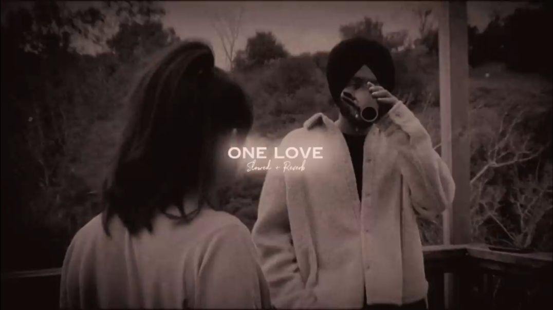 One Love ( Slowed   Reverb ) - Shubh(720P_HD)