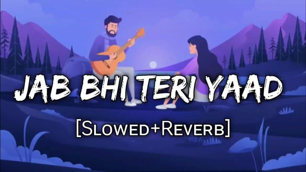 Jab Bhi Teri Yaad Aayegi (Slowed Reverb)(720P_HD)