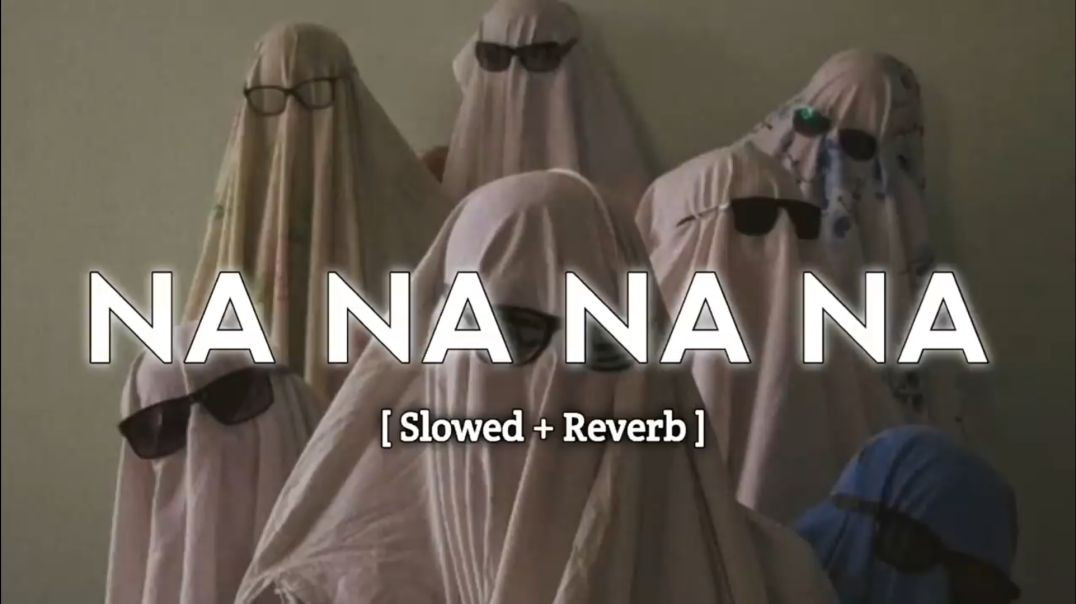 Na Na Na Na - [Slowed   Reverb] J Star _ _slowedreverb(720P_HD)