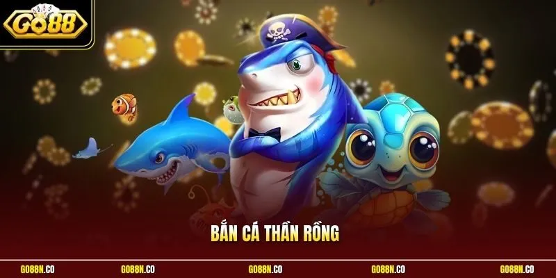 Bắn Cá Thần Rồng | Tiêu Diệt Quái Thú Thu Thập Tiền Thưởng