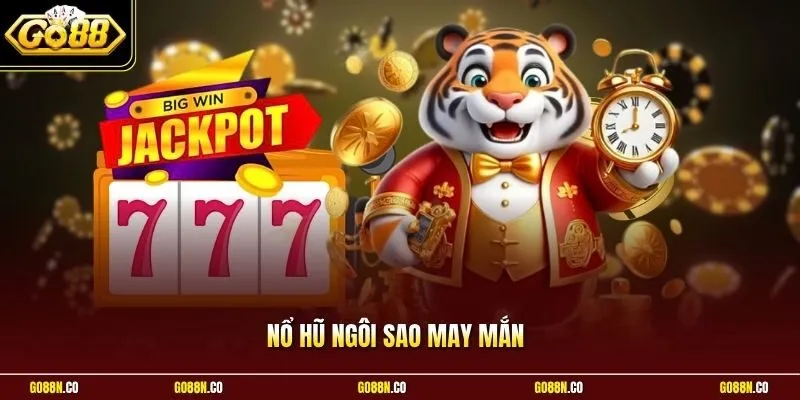 Nổ Hũ Ngôi Sao May Mắn | Game Quay Vòng Rinh Ngay Quà Khủng 